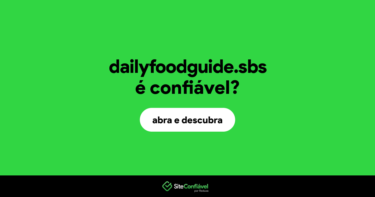 O site dailyfoodguide.sbs é confiável?
