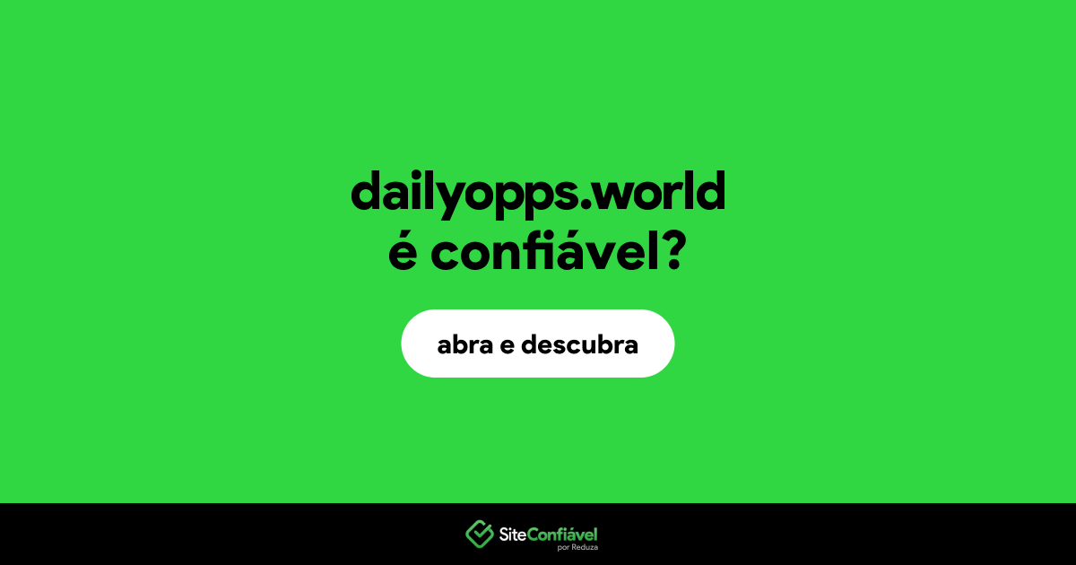 O site dailyopps.world é confiável?