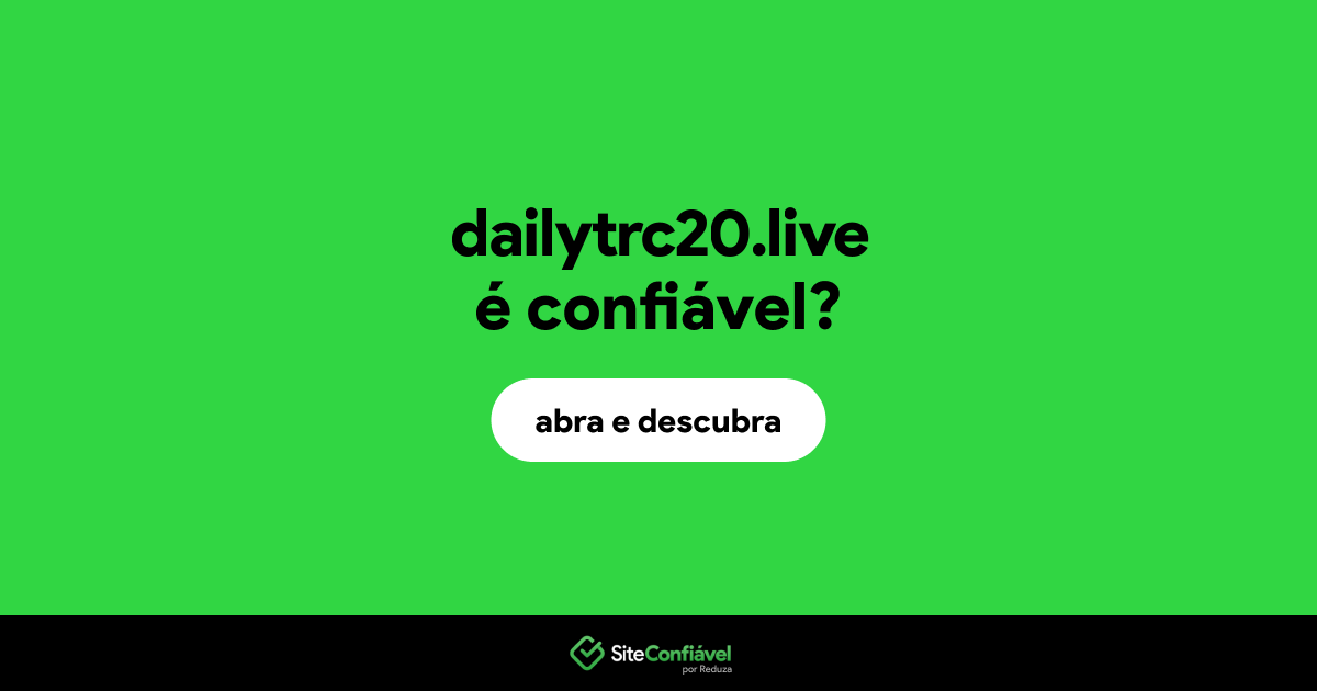 O site dailytrc20.live é confiável?
