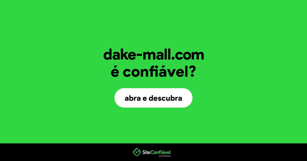 O site dake-mall.com é confiável?