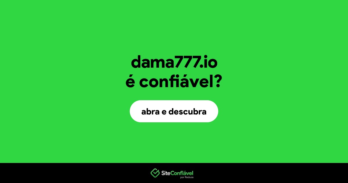 O site dama777.io é confiável?
