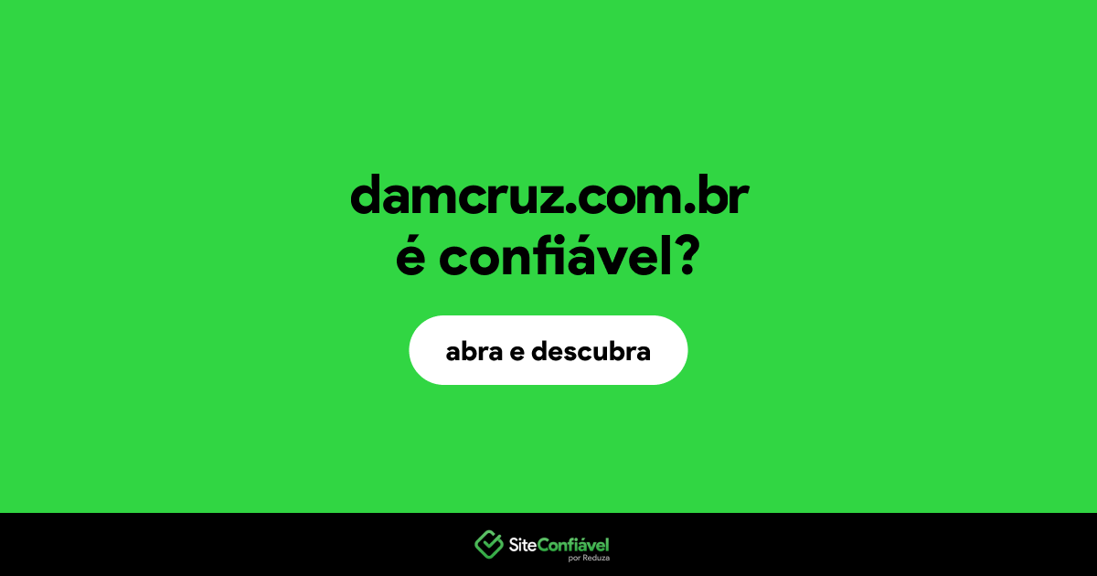 O site damcruz.com.br é confiável?