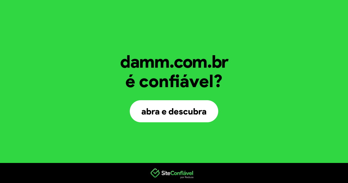 O site damm.com.br é confiável?