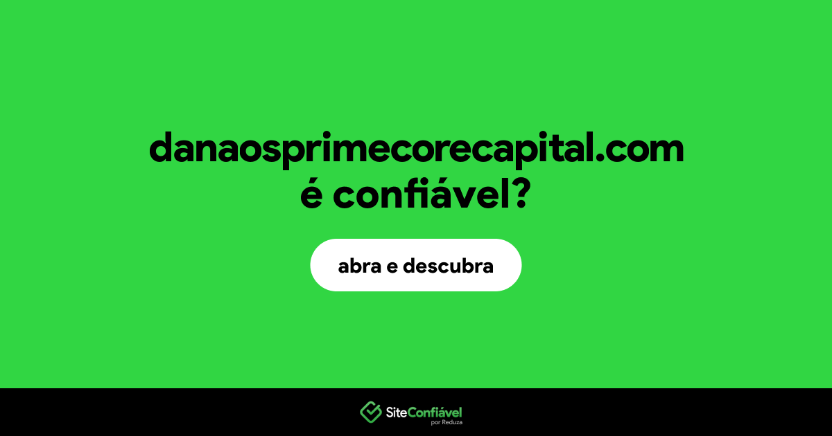 O site danaosprimecorecapital.com é confiável?