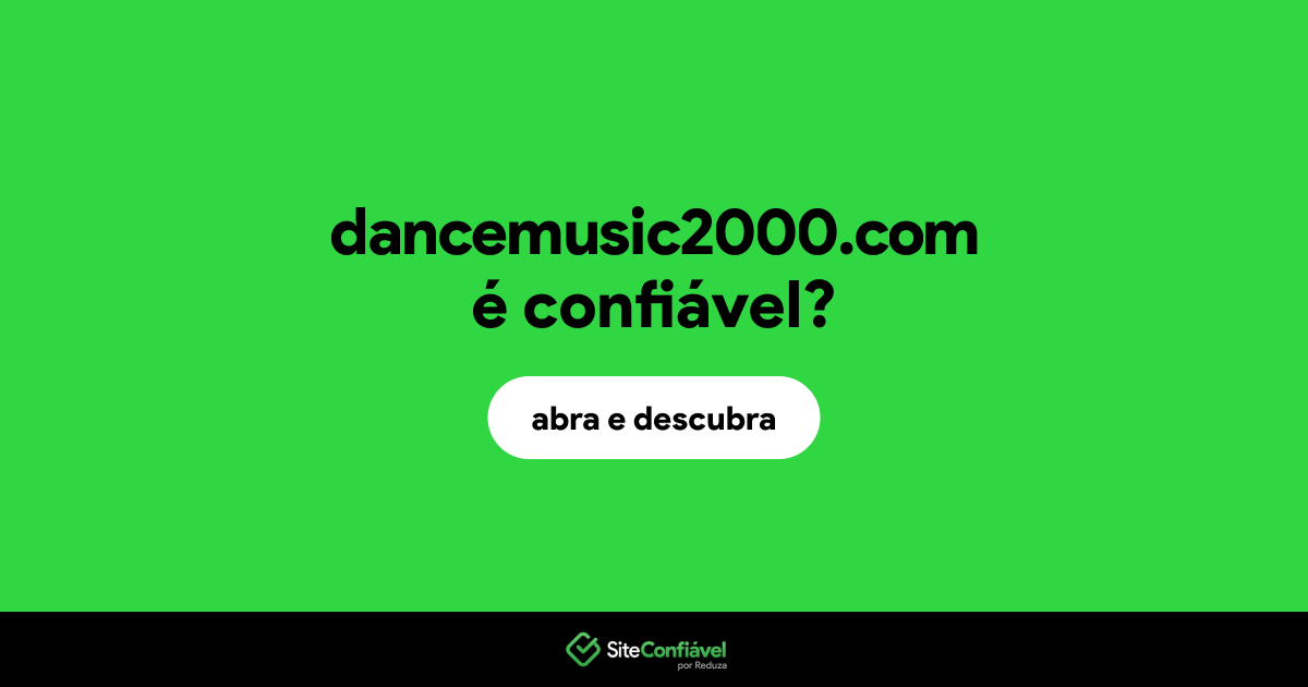 O site dancemusic2000.com é confiável?