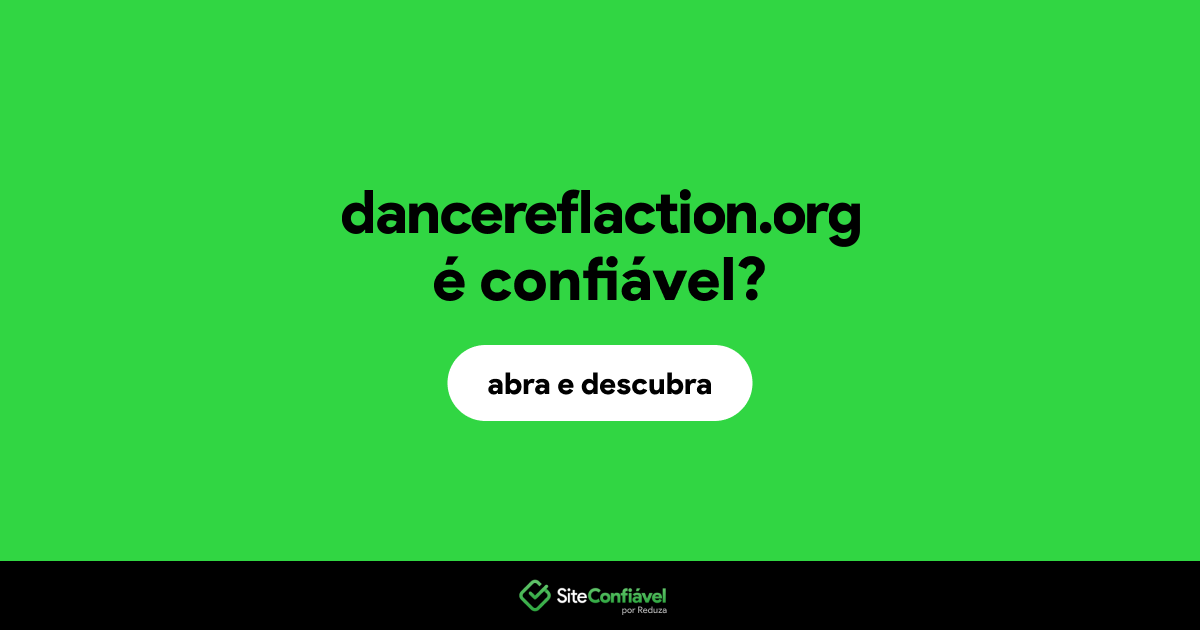 O site dancereflaction.org é confiável?