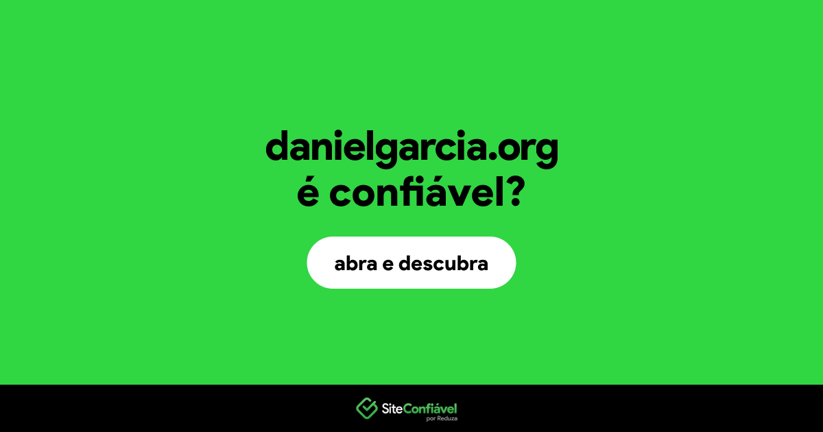 O site danielgarcia.org é confiável?
