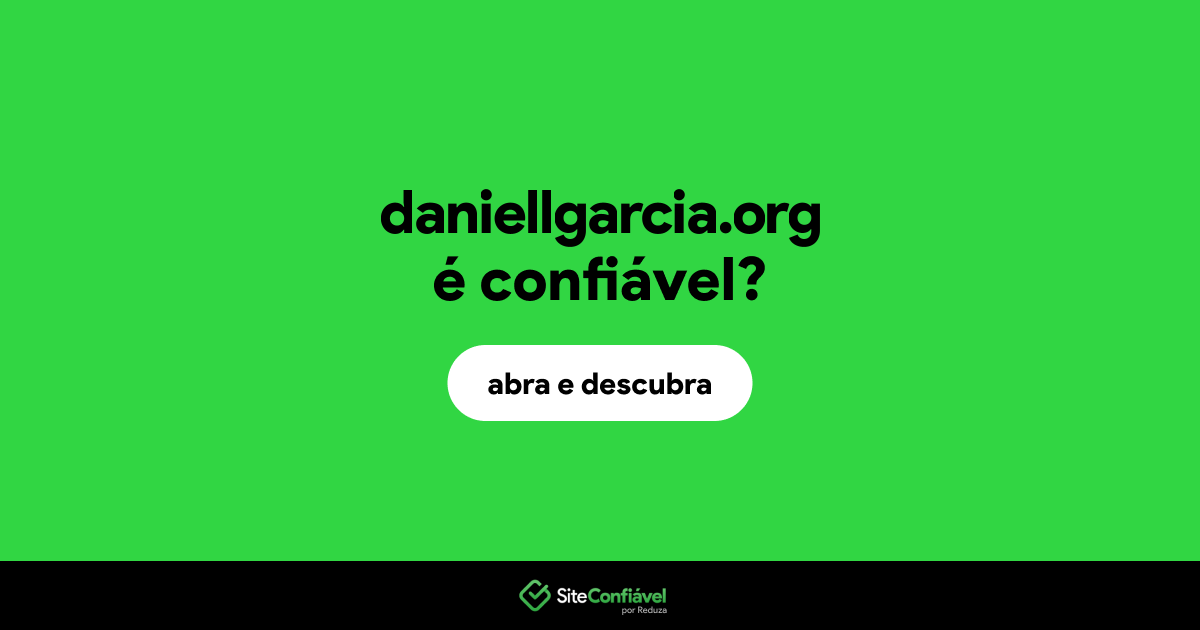 O site daniellgarcia.org é confiável?