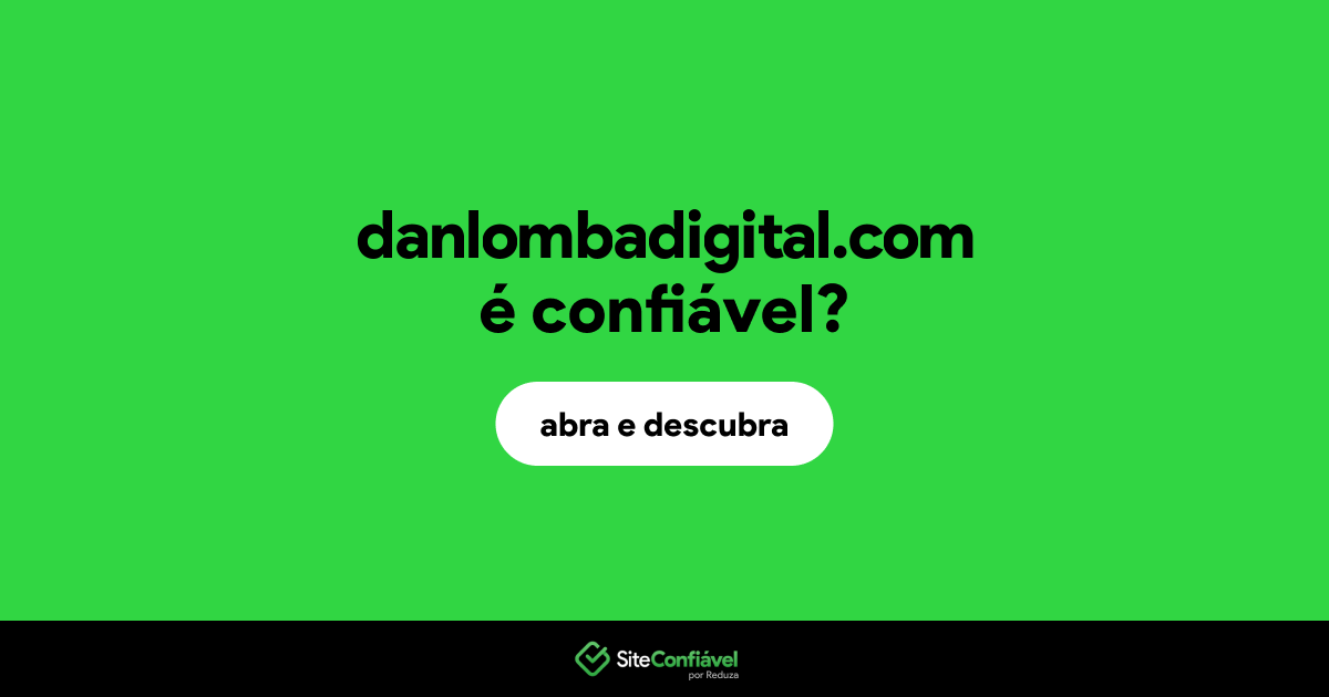 O site danlombadigital.com é confiável?