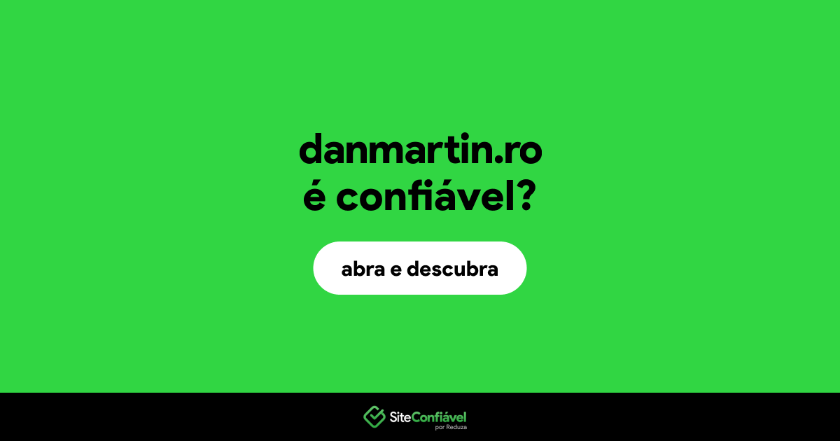 O site danmartin.ro é confiável?