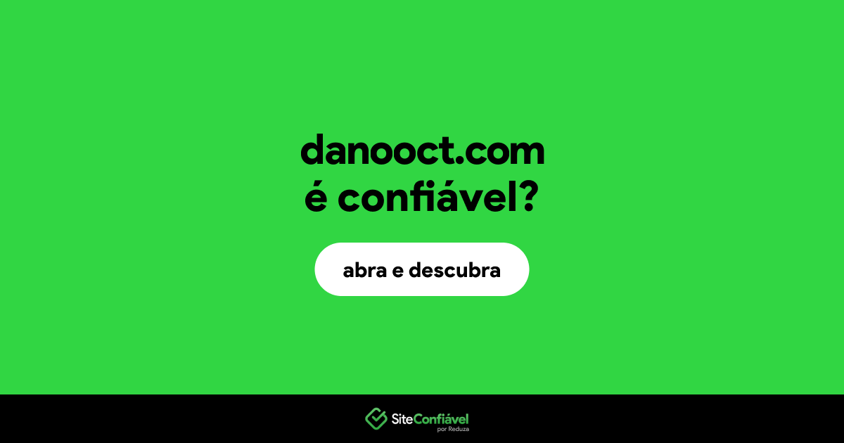 O site danooct.com é confiável?