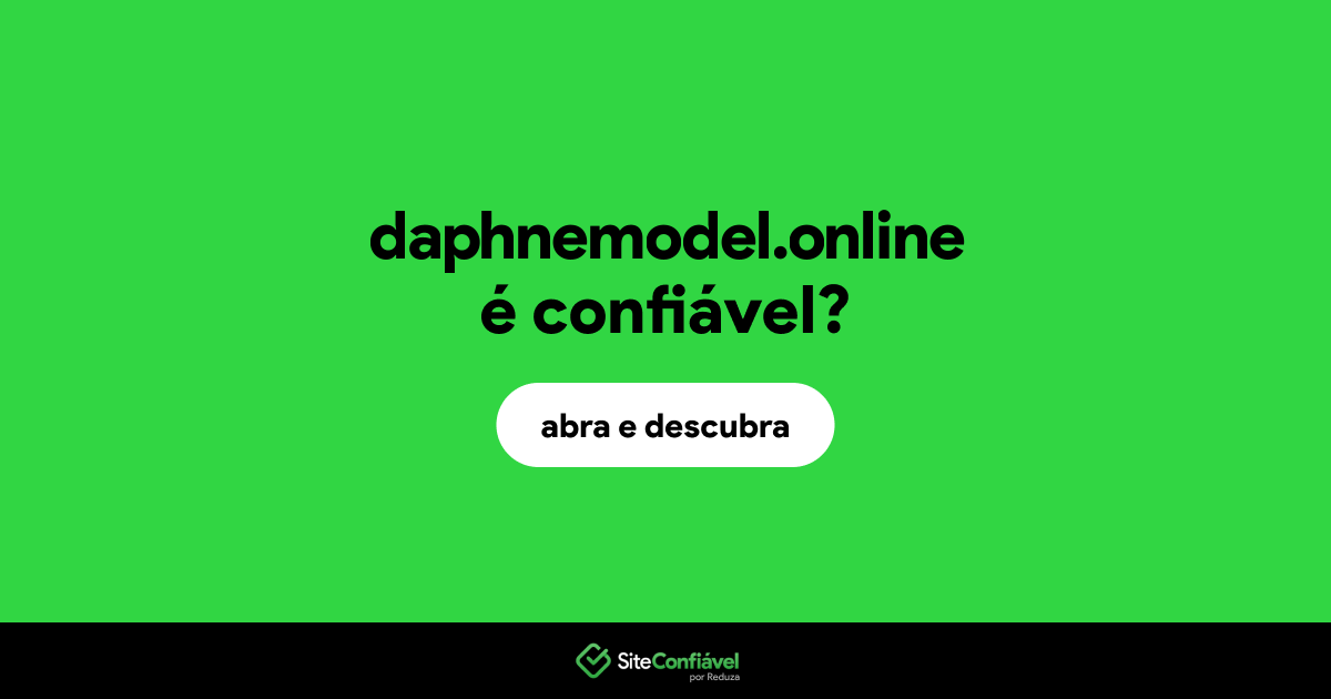 O site daphnemodel.online é confiável?