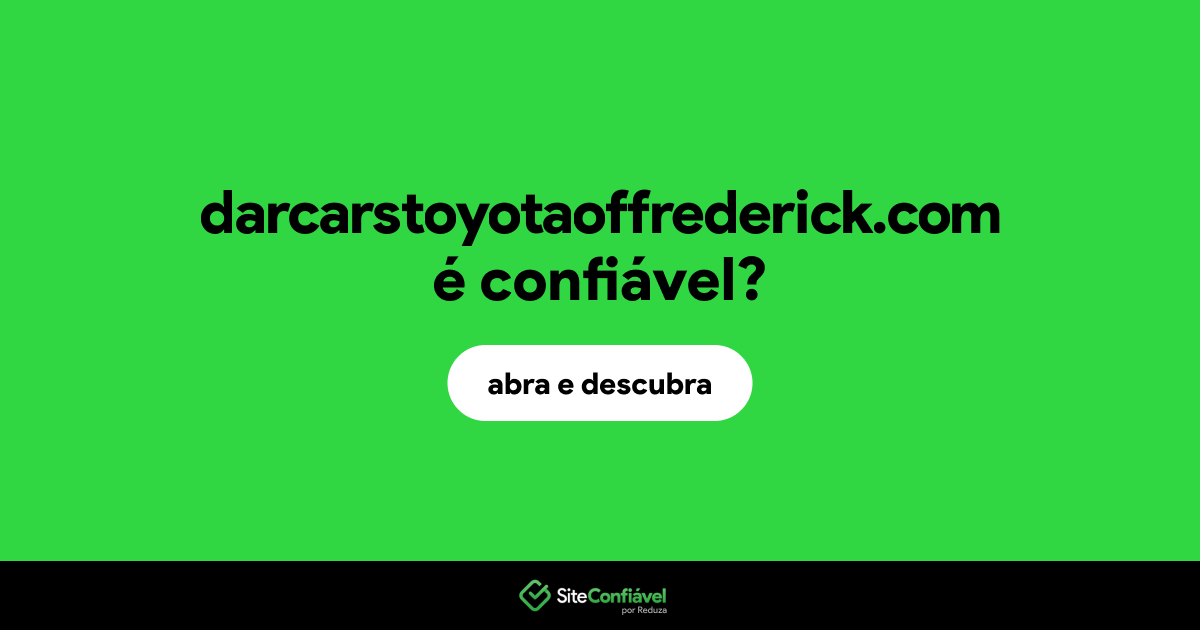O site darcarstoyotaoffrederick.com é confiável?