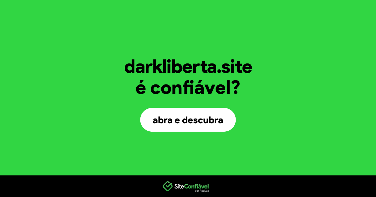 O site darkliberta.site é confiável?