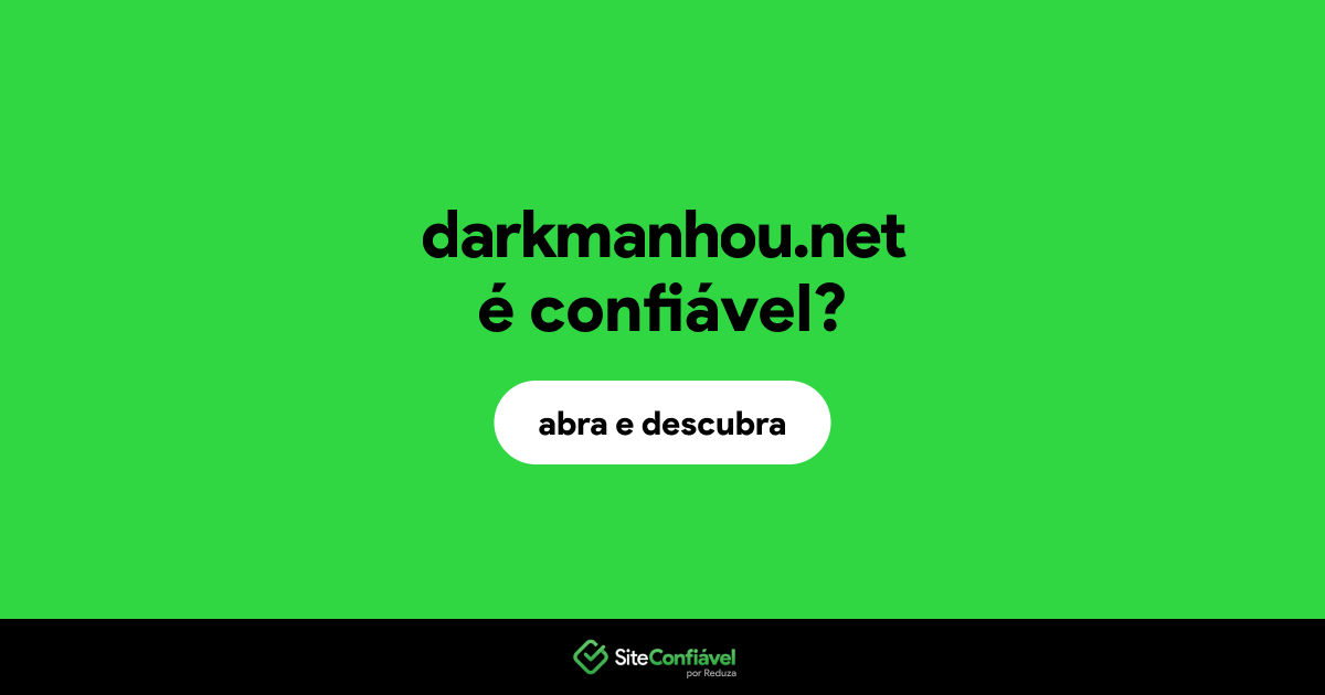 O site darkmanhou.net é confiável?