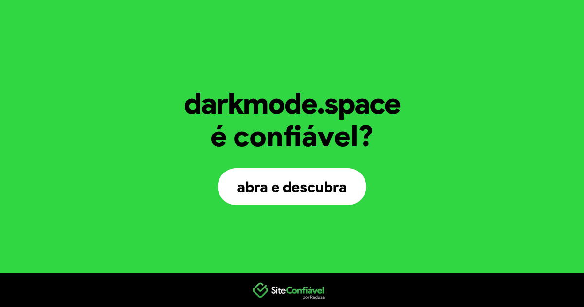 O site darkmode.space é confiável?