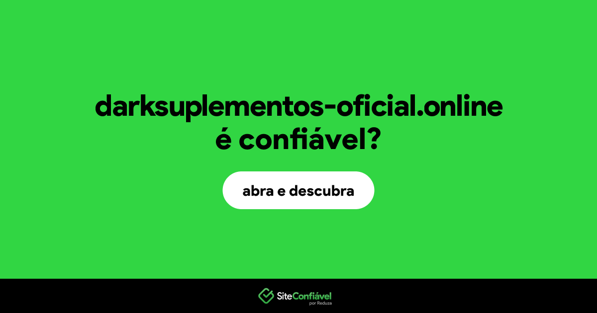 O site darksuplementos-oficial.online é confiável?