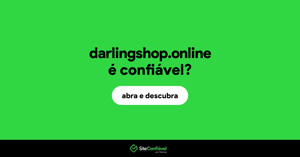 O site darlingshop.online é confiável?