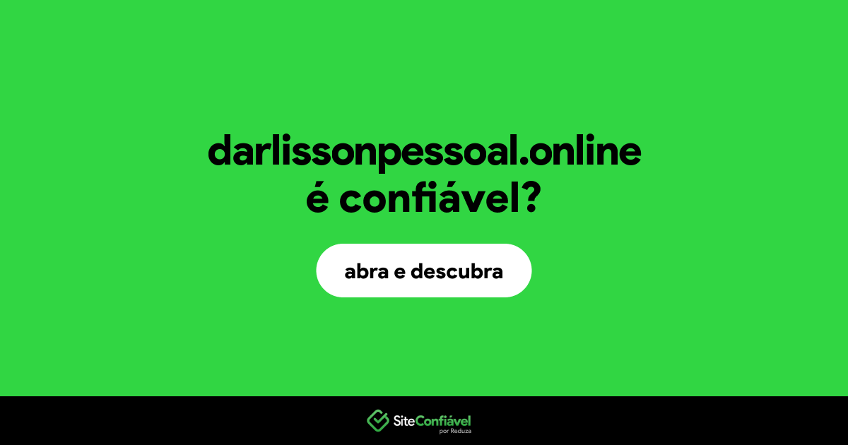 O site darlissonpessoal.online é confiável?