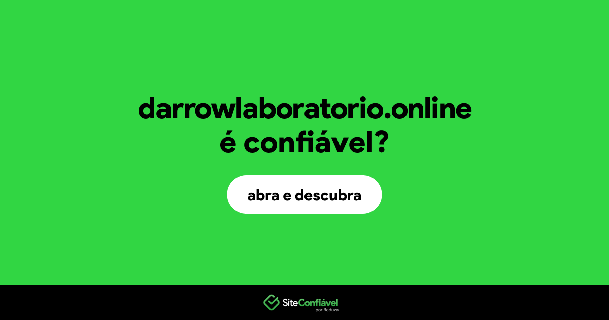 O site darrowlaboratorio.online é confiável?