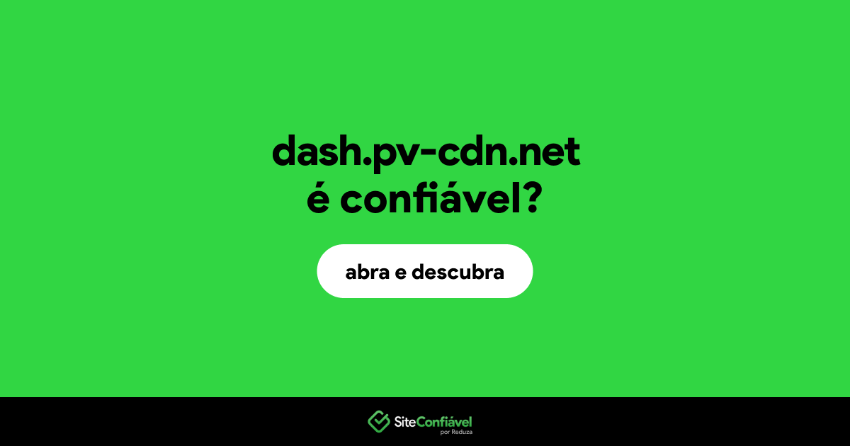 O site dash.pv-cdn.net é confiável?