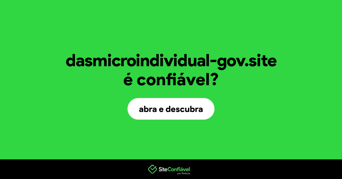 O site dasmicroindividual-gov.site é confiável?