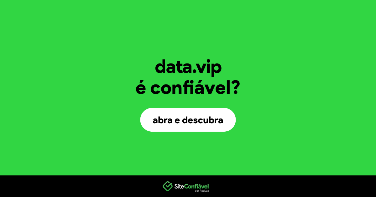 O site data.vip é confiável?