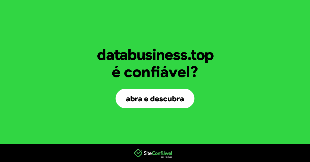 O site databusiness.top é confiável?