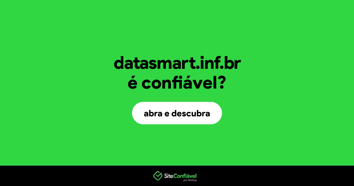 O site datasmart.inf.br é confiável?