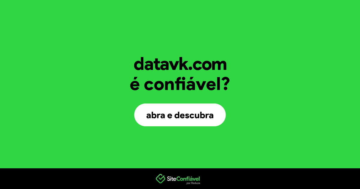 O site datavk.com é confiável?