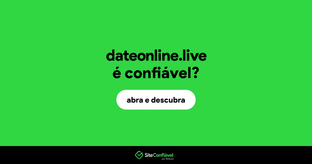 O site dateonline.live é confiável?