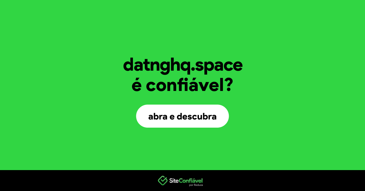 O site datnghq.space é confiável?
