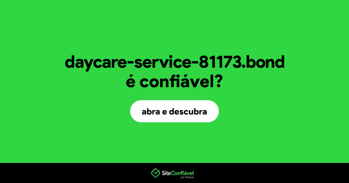 O site daycare-service-81173.bond é confiável?