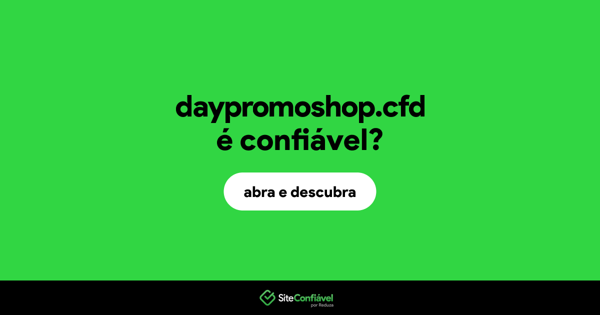 O site daypromoshop.cfd é confiável?