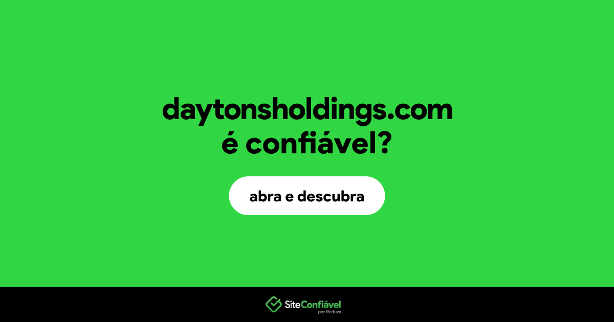 O site daytonsholdings.com é confiável?