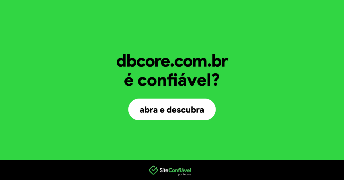 O site dbcore.com.br é confiável?