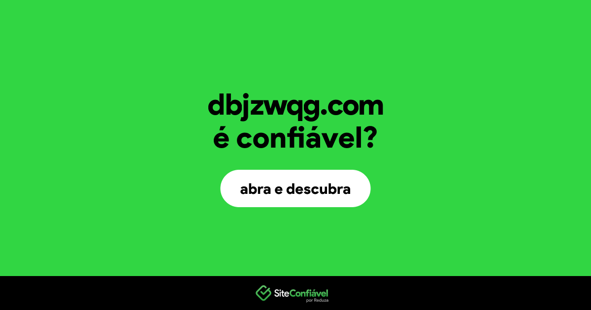 O site dbjzwqg.com é confiável?