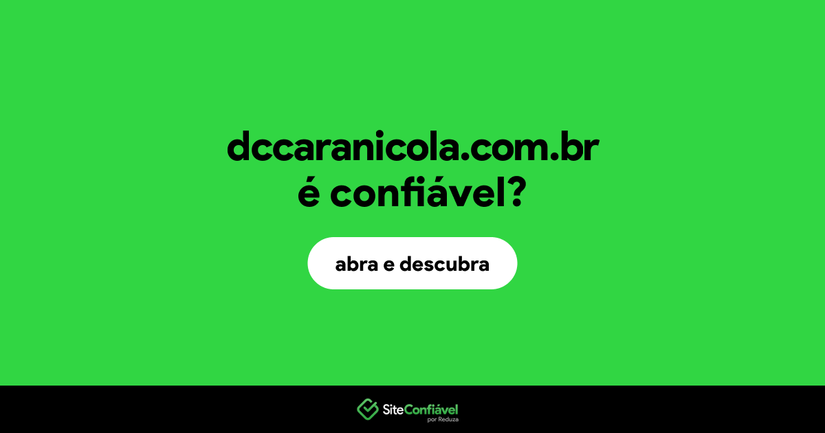 O site dccaranicola.com.br é confiável?