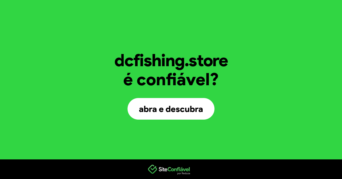 O site dcfishing.store é confiável?