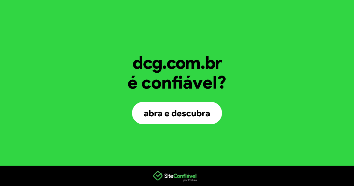 O site dcg.com.br é confiável?