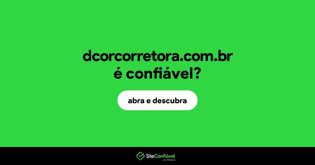O site dcorcorretora.com.br é confiável?