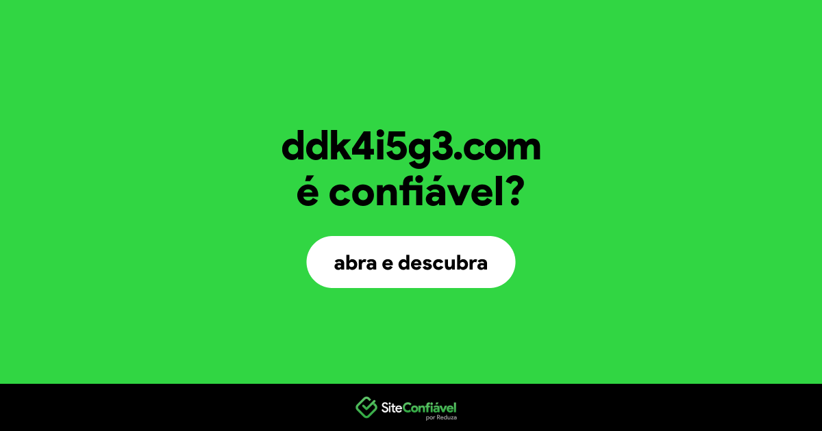 O site ddk4i5g3.com é confiável?