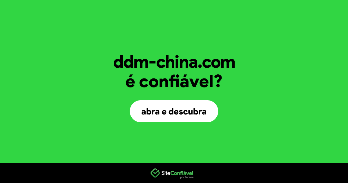 O site ddm-china.com é confiável?