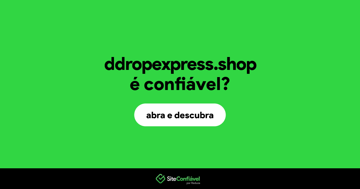 O site ddropexpress.shop é confiável?
