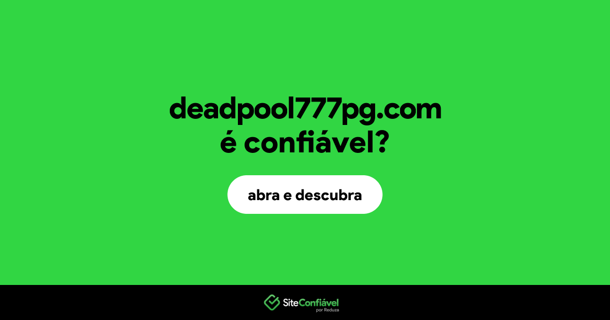 O site deadpool777pg.com é confiável?