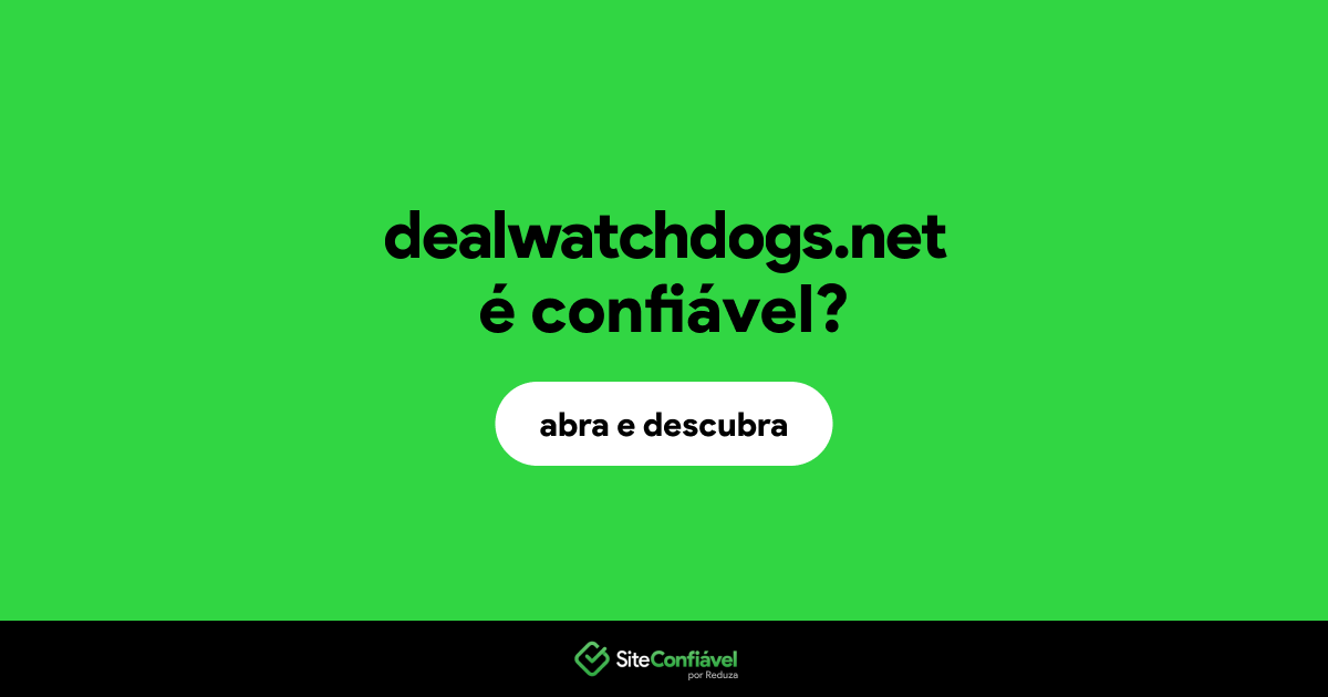 O site dealwatchdogs.net é confiável?