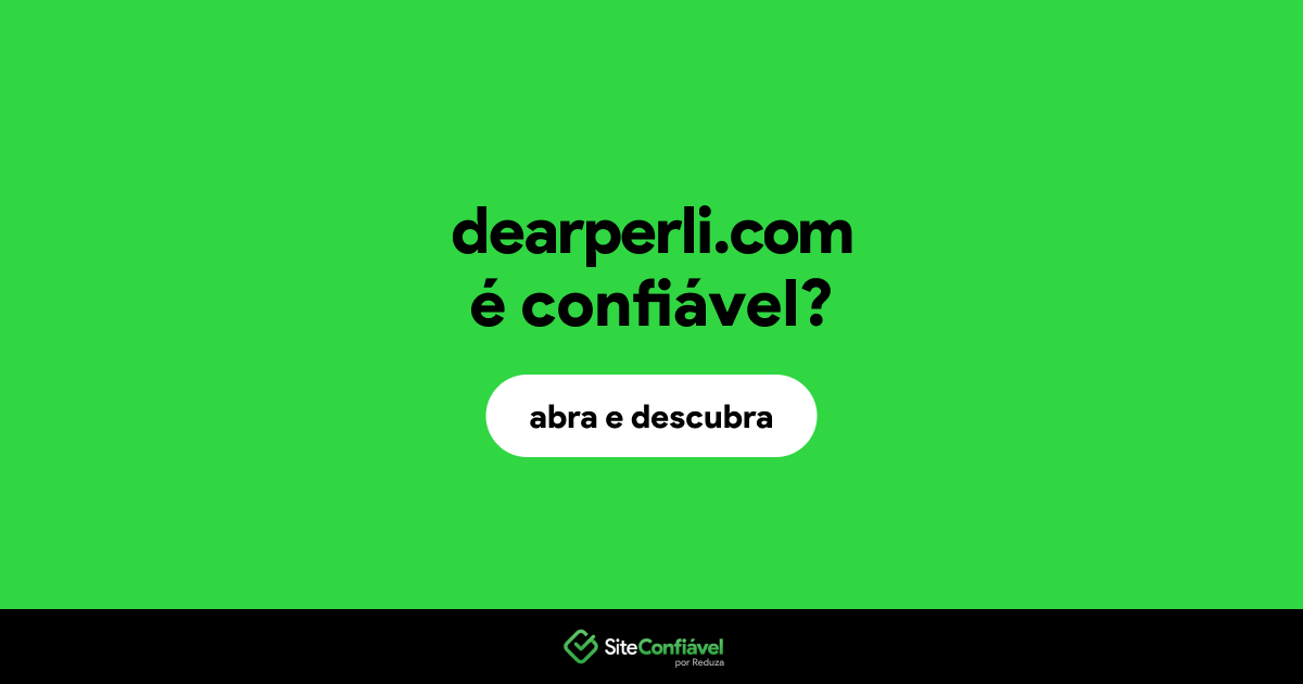 O site dearperli.com é confiável?