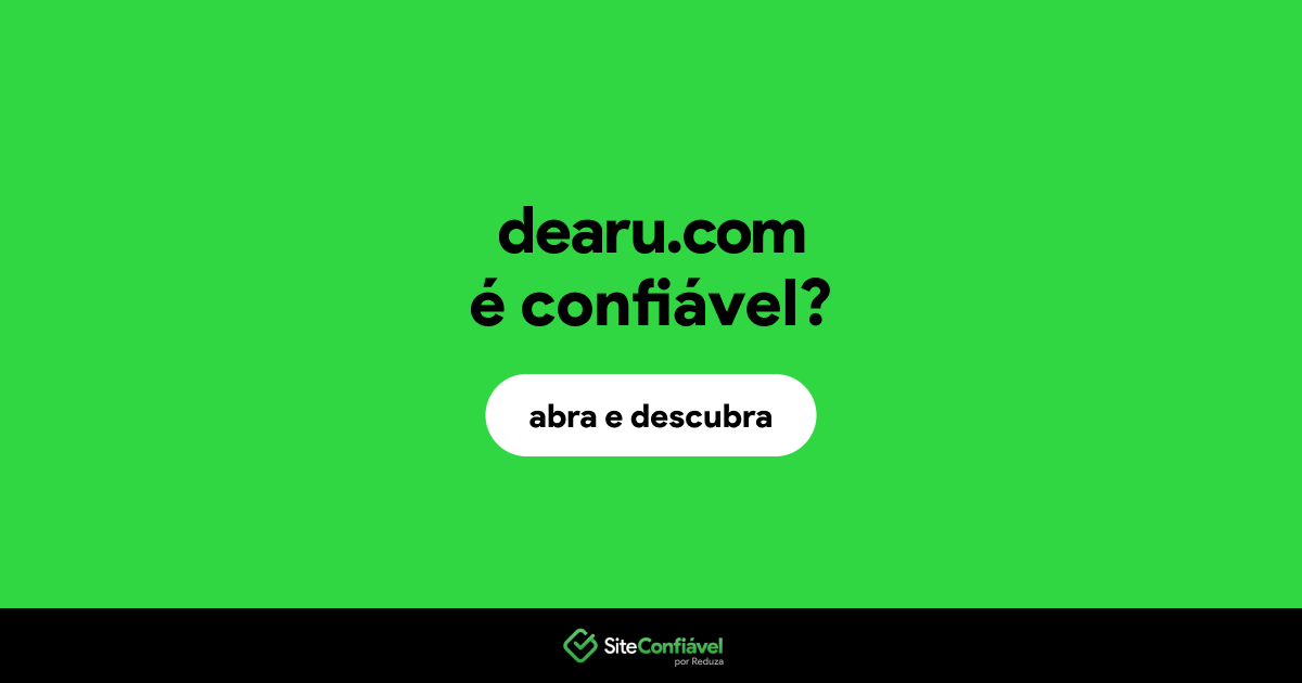 O site dearu.com é confiável?