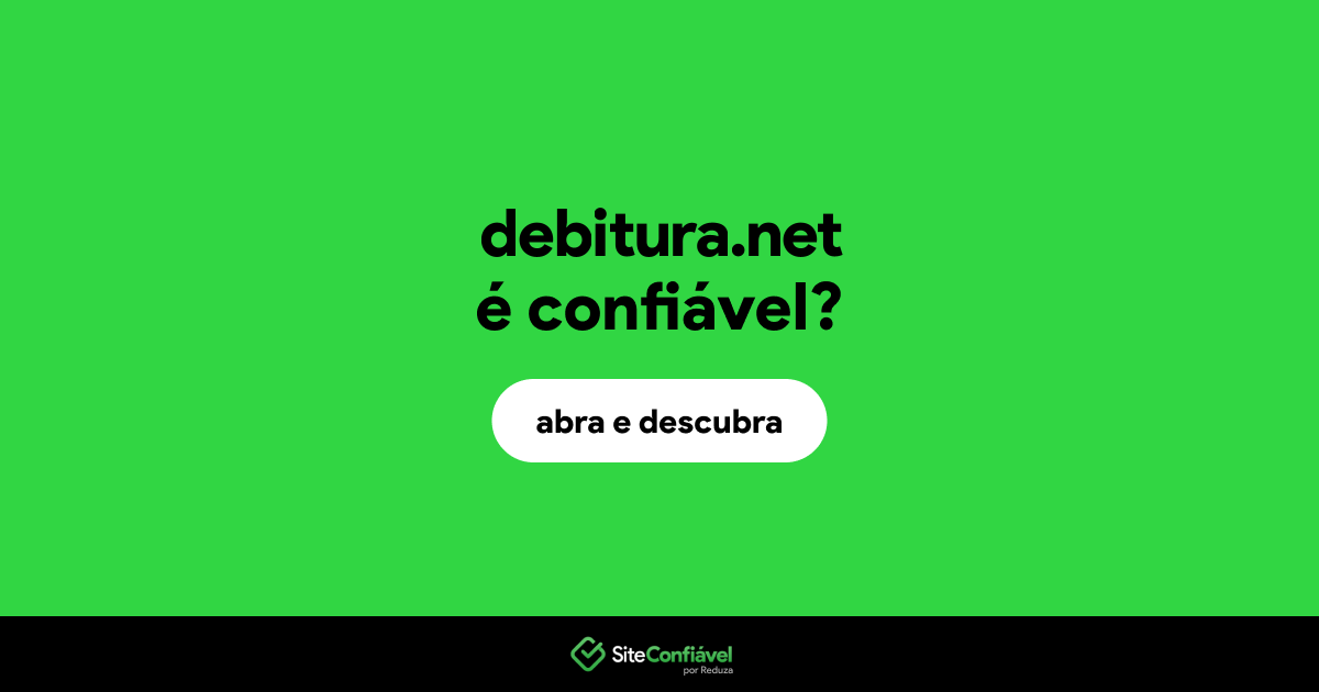 O site debitura.net é confiável?