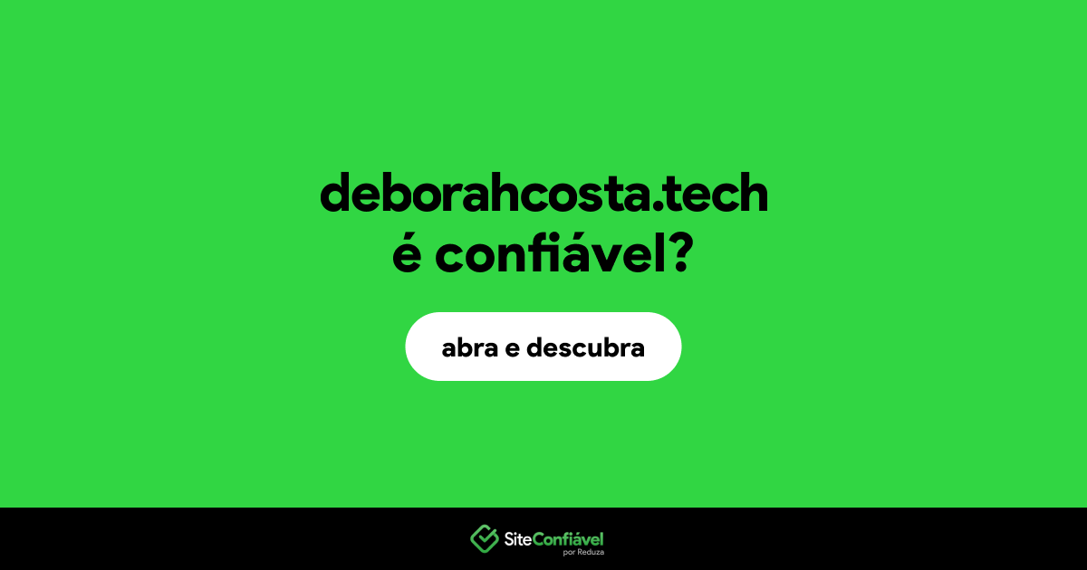 O site deborahcosta.tech é confiável?